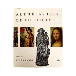 Art Treasures of the Louvre by René Huyghe, 1st Ed